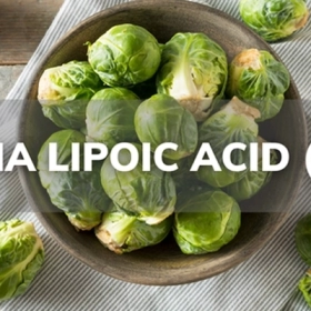 Alpha Lipoic Acid (ALA) Là Gì? Công Dụng, Liều Dùng Và Lưu Ý Quan Trọng